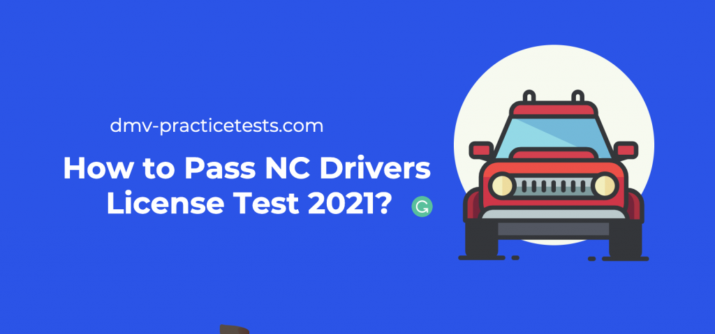 How to Pass NC Drivers License Test 2021?